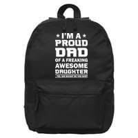I'm A Proud Dad Of A Freaking Awesome Daughter 16 in Basic Backpack