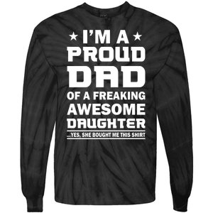 I'm A Proud Dad Of A Freaking Awesome Daughter Tie-Dye Long Sleeve Shirt