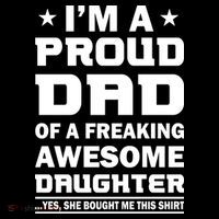 I'm A Proud Dad Of A Freaking Awesome Daughter Womens T-Shirt