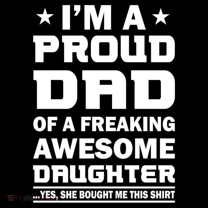 I'm A Proud Dad Of A Freaking Awesome Daughter Womens T-Shirt