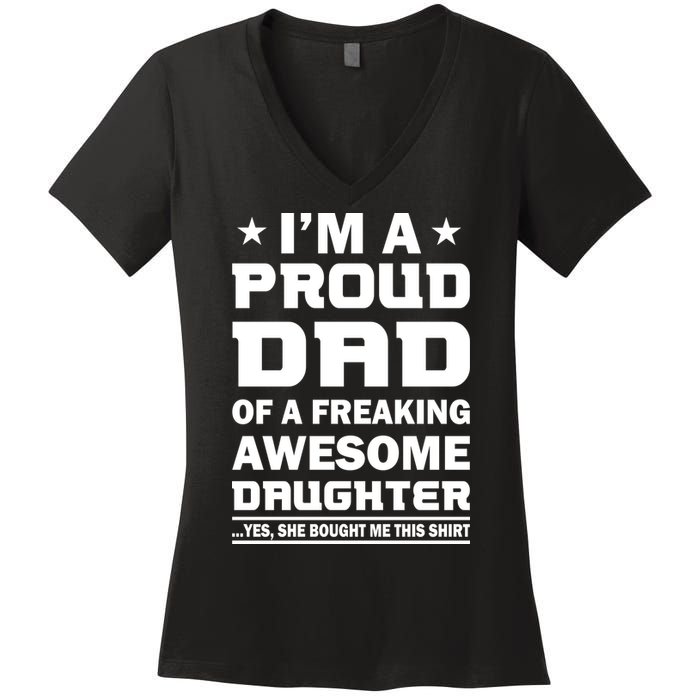 I'm A Proud Dad Of A Freaking Awesome Daughter Women's V-Neck T-Shirt