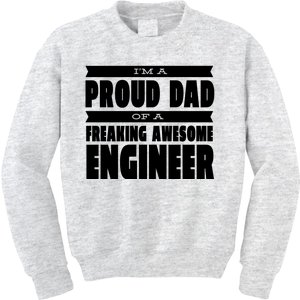 I'm A Proud Dad Of A Freaking Awesome Engineer Kids Sweatshirt