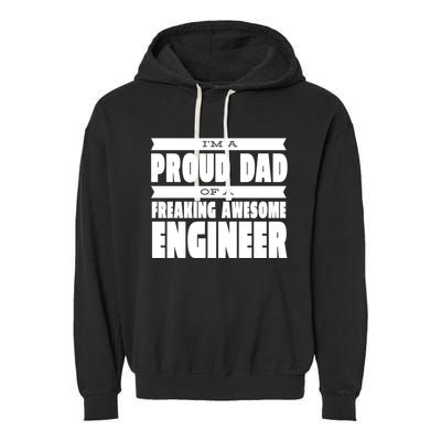I'm A Proud Dad Of A Freaking Awesome Engineer Garment-Dyed Fleece Hoodie