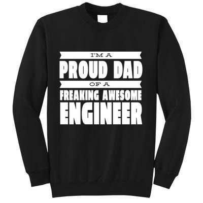 I'm A Proud Dad Of A Freaking Awesome Engineer Sweatshirt
