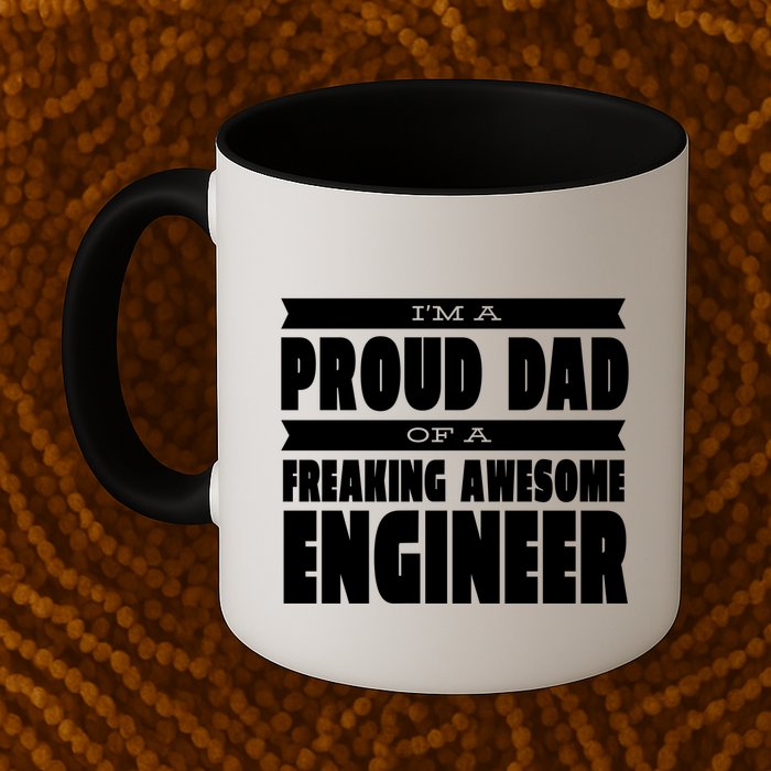 I'm A Proud Dad Of A Freaking Awesome Engineer Mug