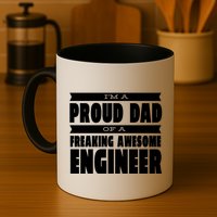 I'm A Proud Dad Of A Freaking Awesome Engineer Mug