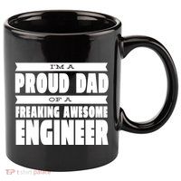I'm A Proud Dad Of A Freaking Awesome Engineer 11oz C Handle Ceramic Mug