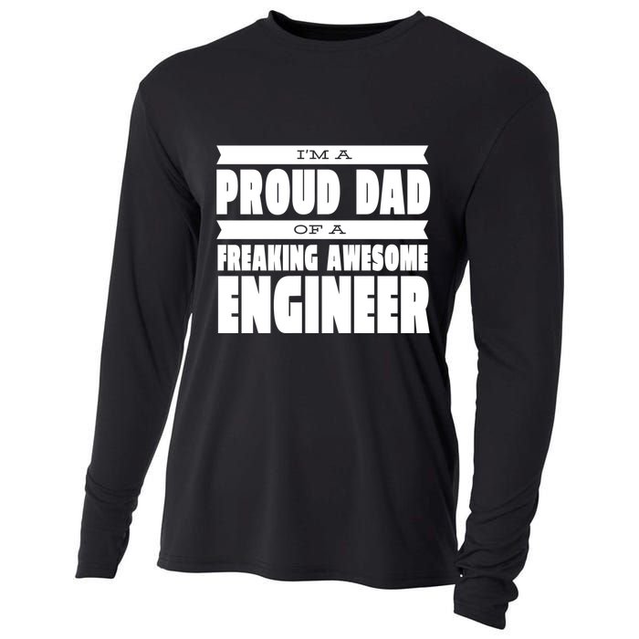 I'm A Proud Dad Of A Freaking Awesome Engineer Cooling Performance Long Sleeve Crew