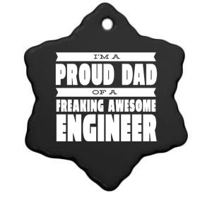 I'm A Proud Dad Of A Freaking Awesome Engineer Ceramic Star Ornament