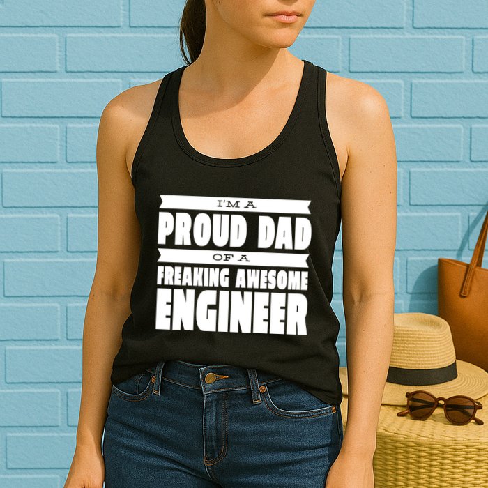 I'm A Proud Dad Of A Freaking Awesome Engineer Womens Tank Top