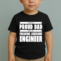I'm A Proud Dad Of A Freaking Awesome Engineer Toddler T-Shirt