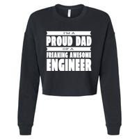 I'm A Proud Dad Of A Freaking Awesome Engineer Cropped Pullover Crew