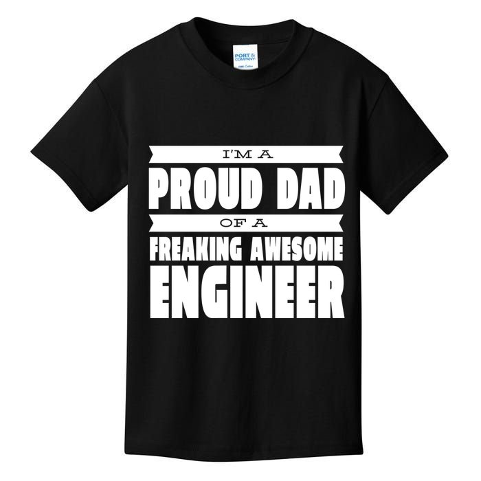 I'm A Proud Dad Of A Freaking Awesome Engineer Kids T-Shirt