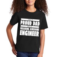 I'm A Proud Dad Of A Freaking Awesome Engineer Kids T-Shirt