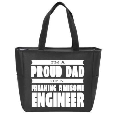 I'm A Proud Dad Of A Freaking Awesome Engineer Zip Tote Bag