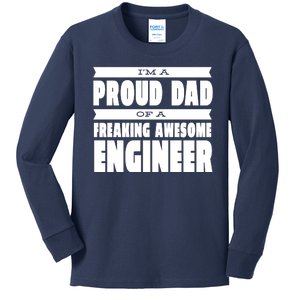 I'm A Proud Dad Of A Freaking Awesome Engineer Kids Long Sleeve Shirt