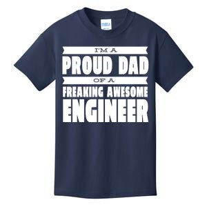 I'm A Proud Dad Of A Freaking Awesome Engineer Kids T-Shirt