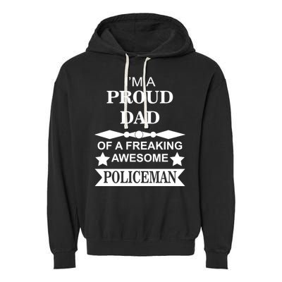 I'm A Proud Dad Of A Freaking Awesome Policeman Garment-Dyed Fleece Hoodie