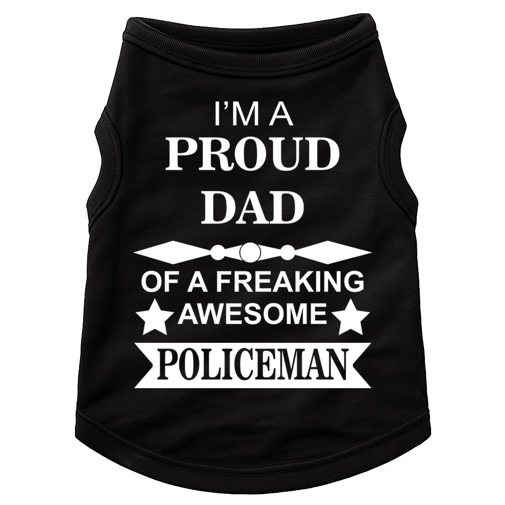 I'm A Proud Dad Of A Freaking Awesome Policeman Doggie Tank