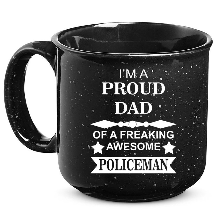I'm A Proud Dad Of A Freaking Awesome Policeman 15oz Campfire Ceramic Mug