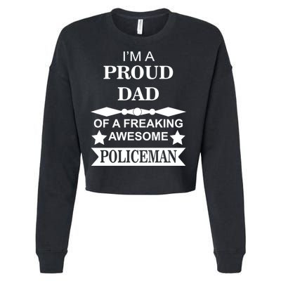 I'm A Proud Dad Of A Freaking Awesome Policeman Cropped Pullover Crew
