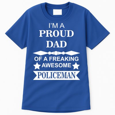 I'm A Proud Dad Of A Freaking Awesome Policeman Tall T-Shirt