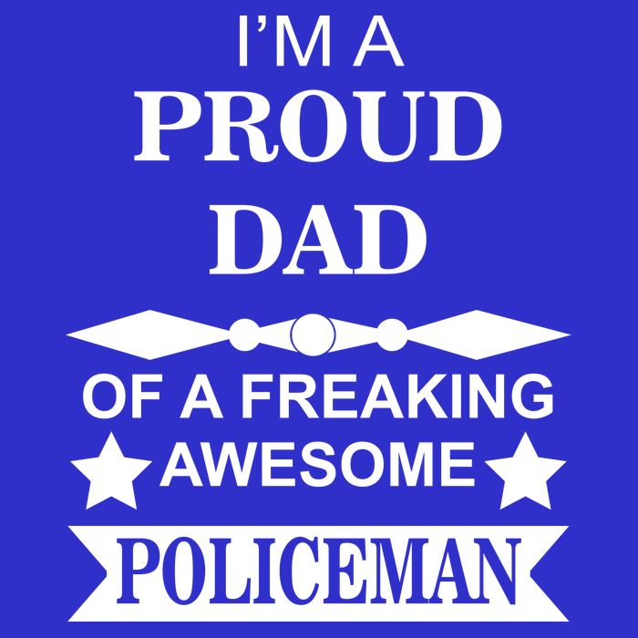 I'm A Proud Dad Of A Freaking Awesome Policeman Button