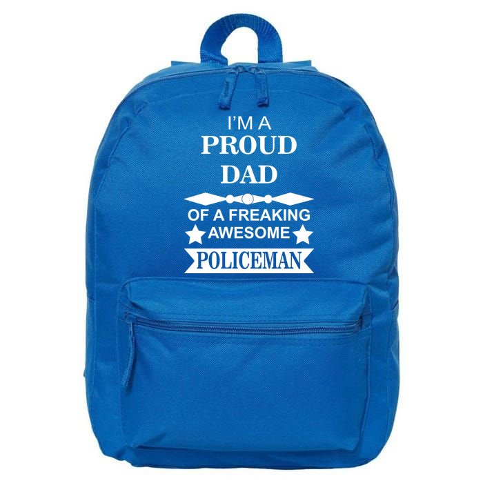 I'm A Proud Dad Of A Freaking Awesome Policeman 16 in Basic Backpack