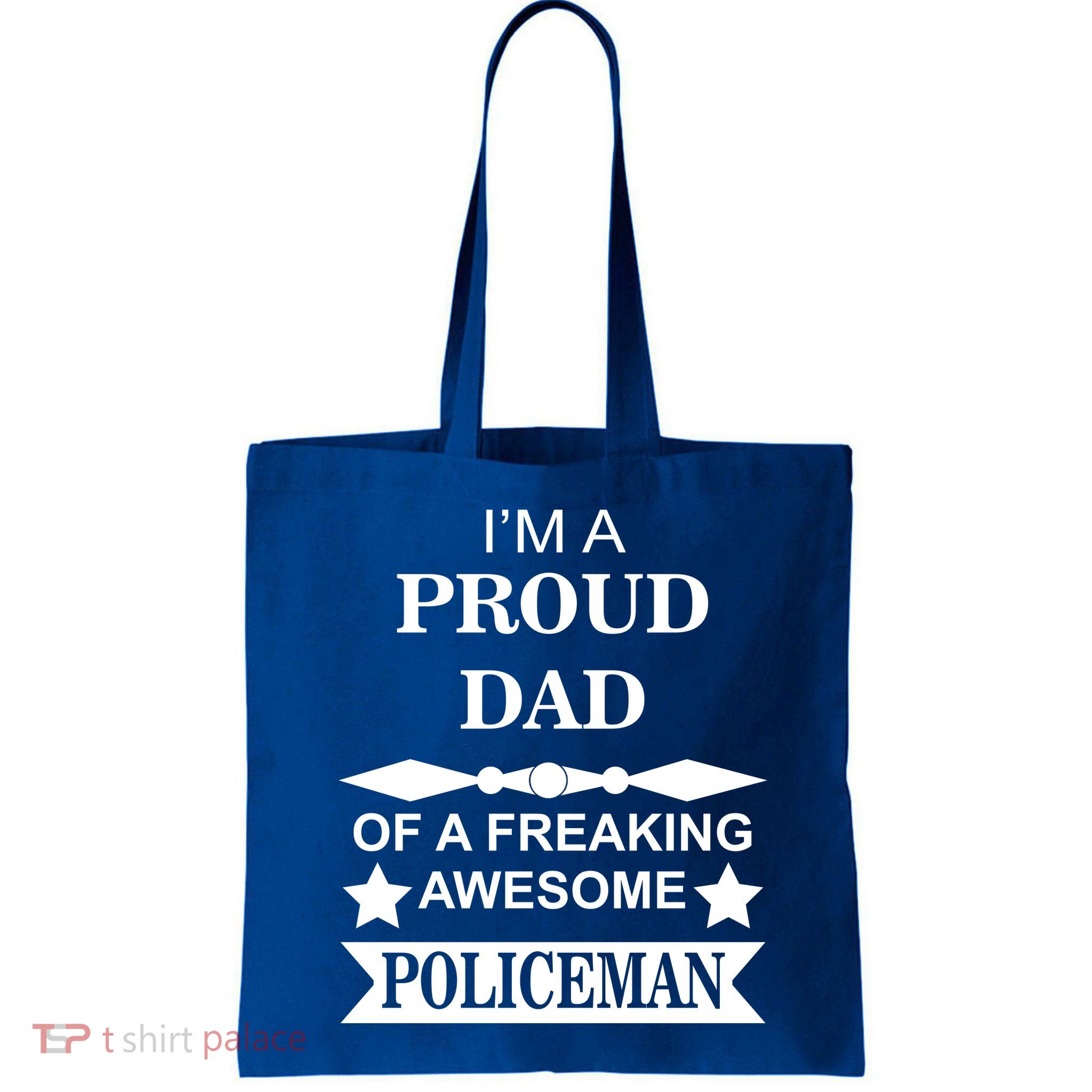 I'm A Proud Dad Of A Freaking Awesome Policeman Bag