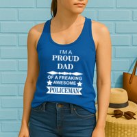I'm A Proud Dad Of A Freaking Awesome Policeman Womens Tank Top