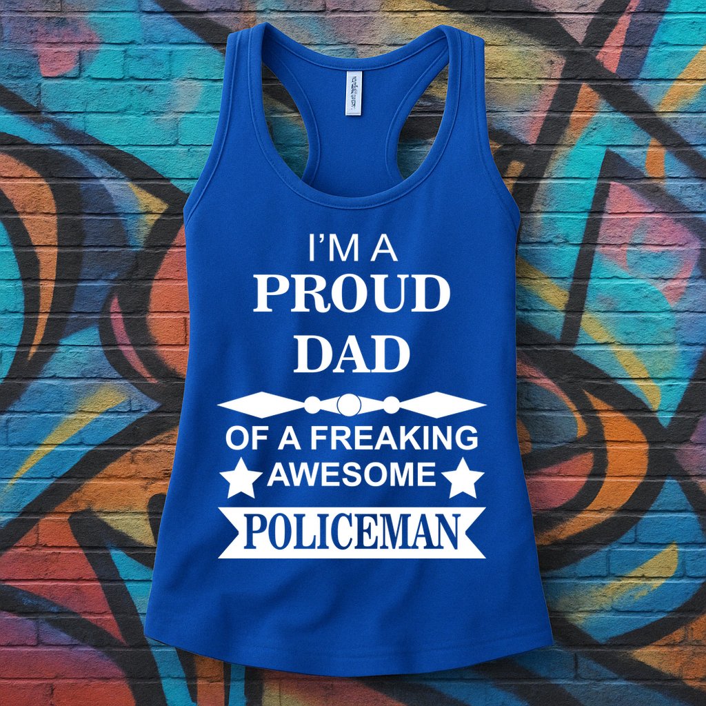I'm A Proud Dad Of A Freaking Awesome Policeman Womens Tank Top