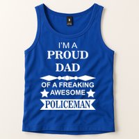 I'm A Proud Dad Of A Freaking Awesome Policeman Tank Top