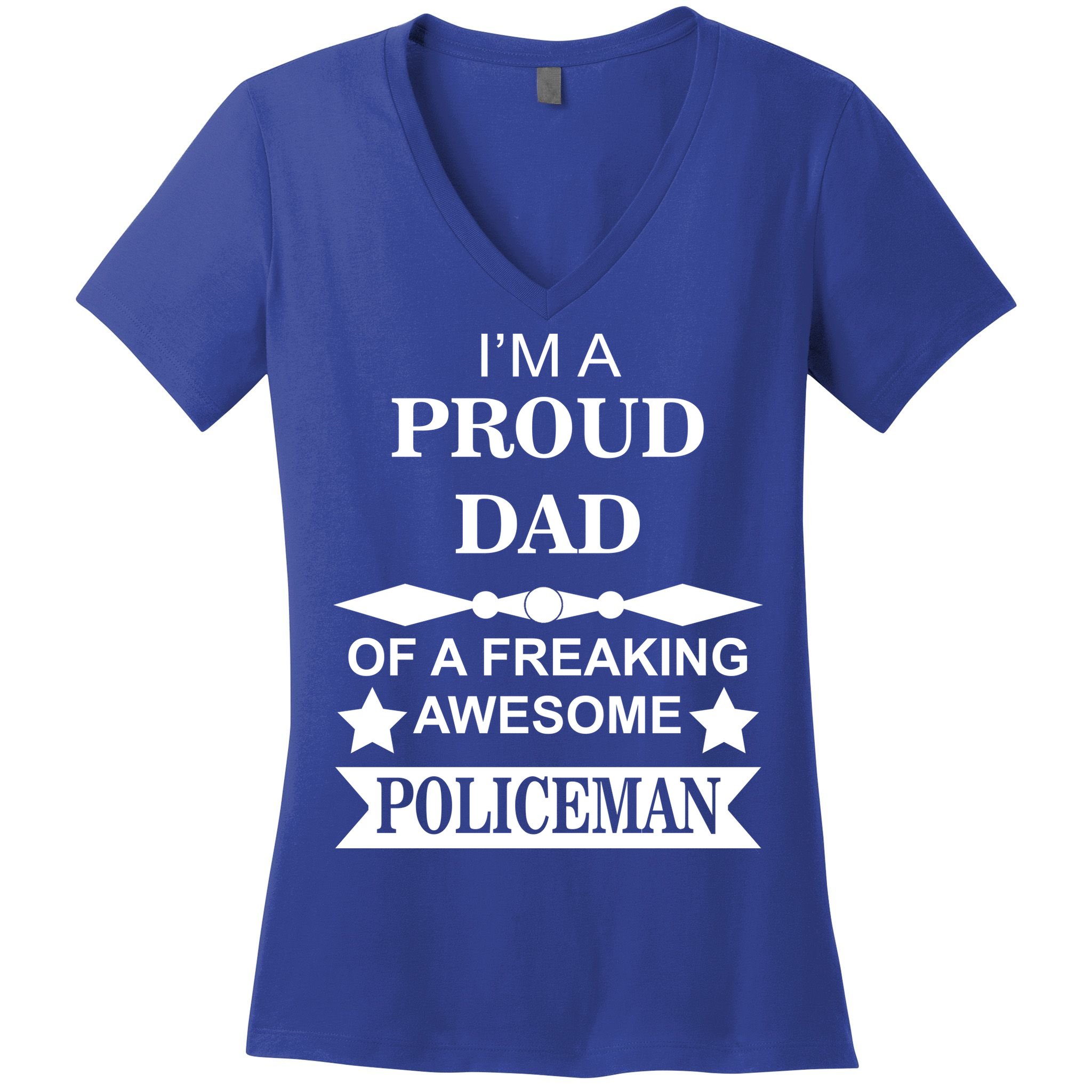 I'm A Proud Dad Of A Freaking Awesome Policeman Women's V-Neck T-Shirt