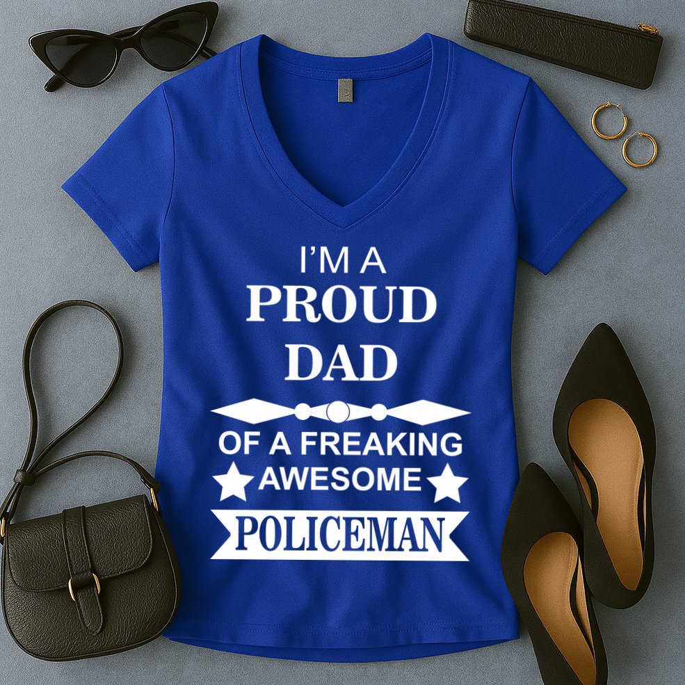I'm A Proud Dad Of A Freaking Awesome Policeman Women's V-Neck T-Shirt