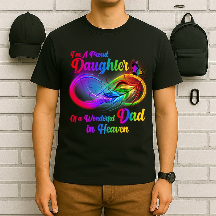 I'm A Proud Daughter Of A Wonder Dad In Heaven T-Shirt