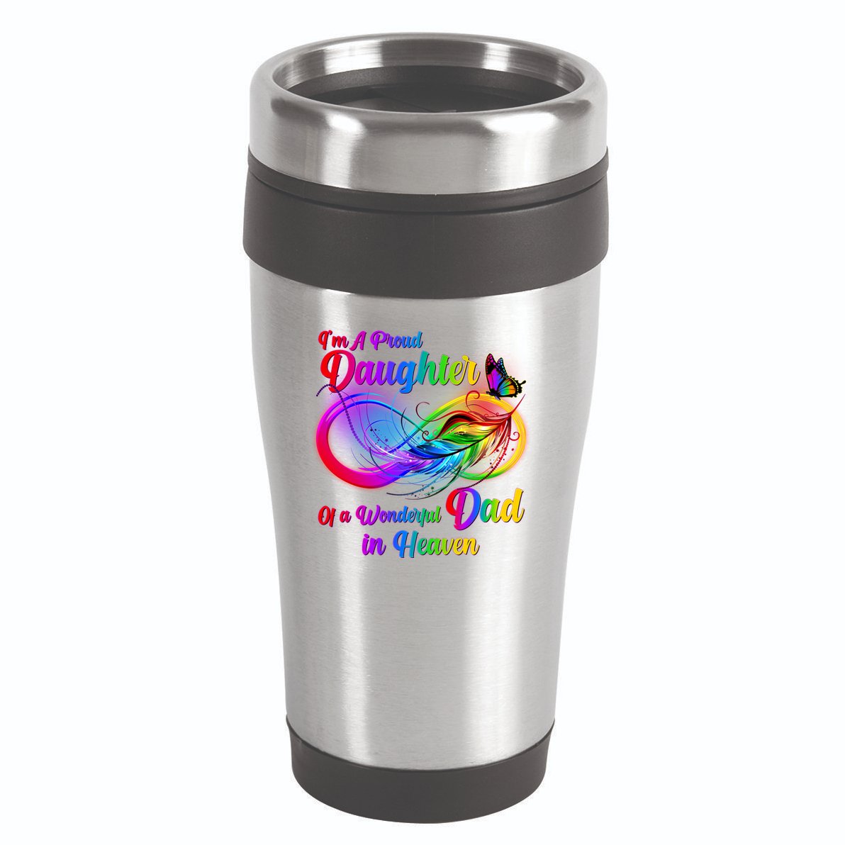 I'm A Proud Daughter Of A Wonder Dad In Heaven 16oz Travel Tumbler