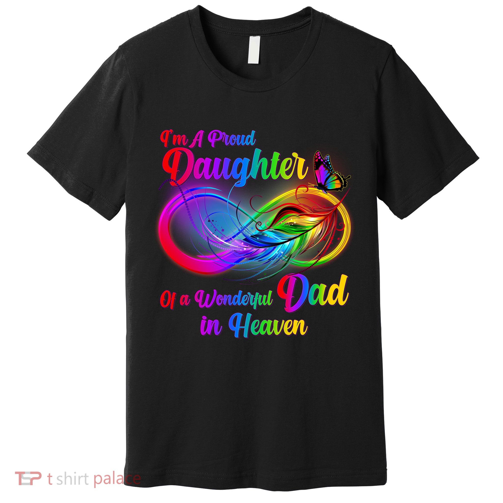I'm A Proud Daughter Of A Wonder Dad In Heaven Premium T-Shirt