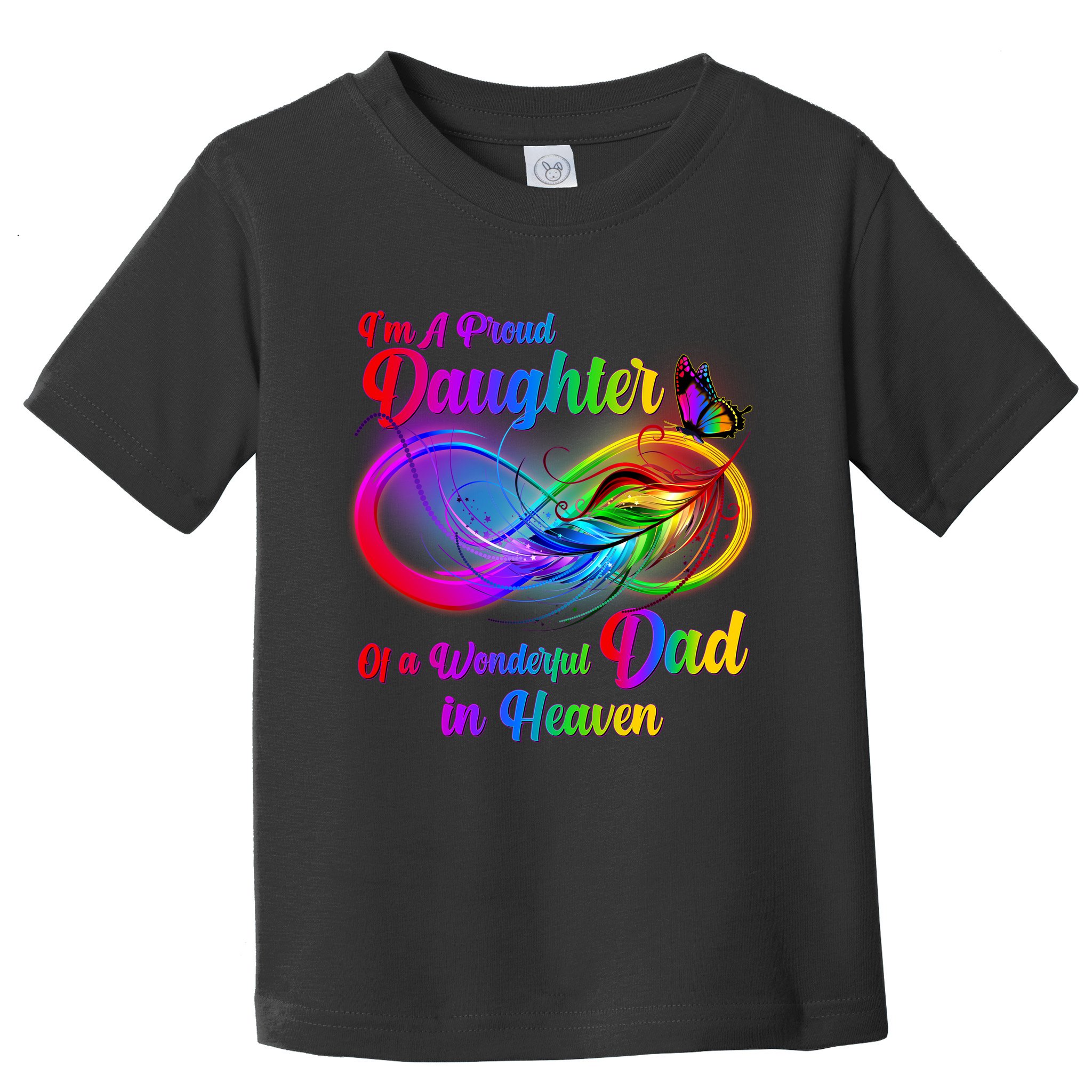 I'm A Proud Daughter Of A Wonder Dad In Heaven Toddler T-Shirt