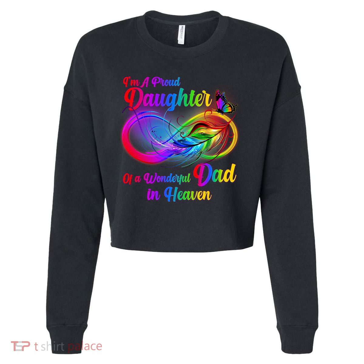 I'm A Proud Daughter Of A Wonder Dad In Heaven Cropped Pullover Crew