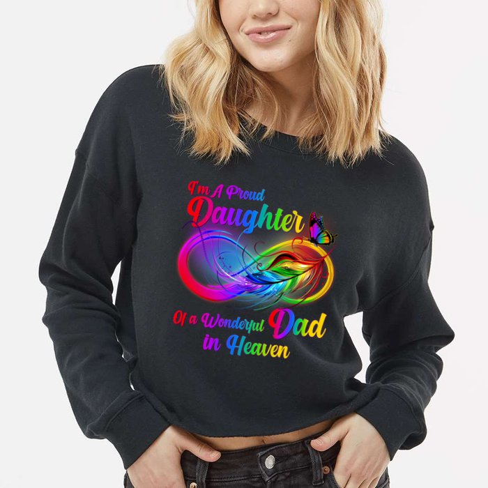 I'm A Proud Daughter Of A Wonder Dad In Heaven Cropped Pullover Crew