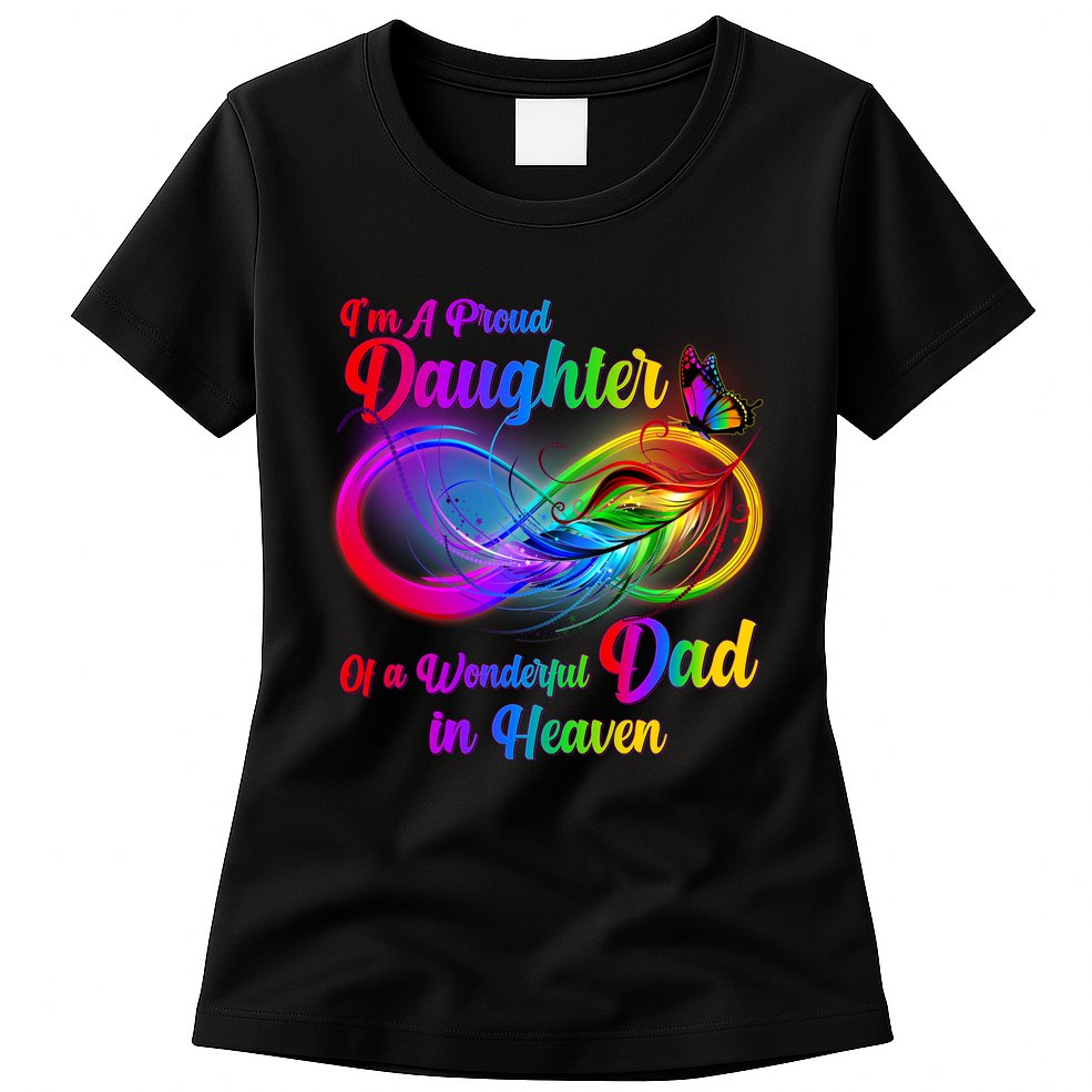 I'm A Proud Daughter Of A Wonder Dad In Heaven Womens T-Shirt