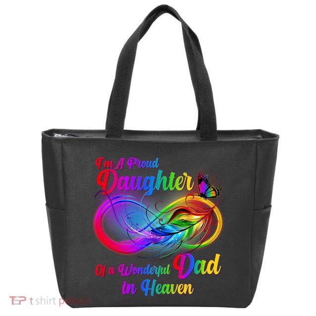 I'm A Proud Daughter Of A Wonder Dad In Heaven Zip Tote Bag