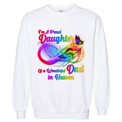 I'm A Proud Daughter Of A Wonder Dad In Heaven Garment-Dyed Sweatshirt