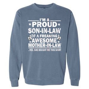 I'm A Proud Son In Law Of A Freaking Awesome Mother In Law Garment-Dyed Sweatshirt