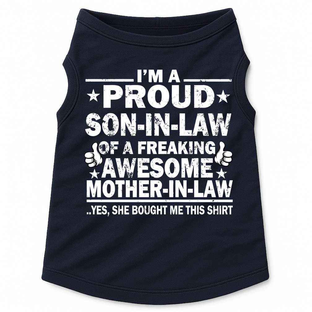I'm A Proud Son In Law Of A Freaking Awesome Mother In Law Doggie Tank