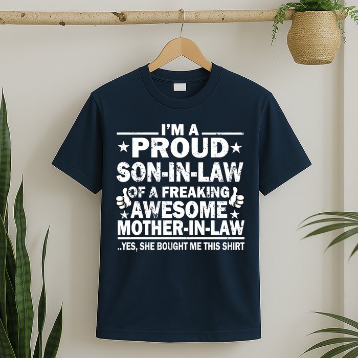 I'm A Proud Son In Law Of A Freaking Awesome Mother In Law T-Shirt