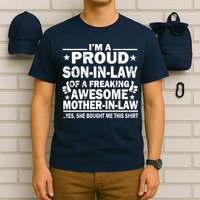 I'm A Proud Son In Law Of A Freaking Awesome Mother In Law T-Shirt