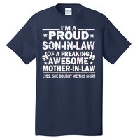 I'm A Proud Son In Law Of A Freaking Awesome Mother In Law Tall T-Shirt