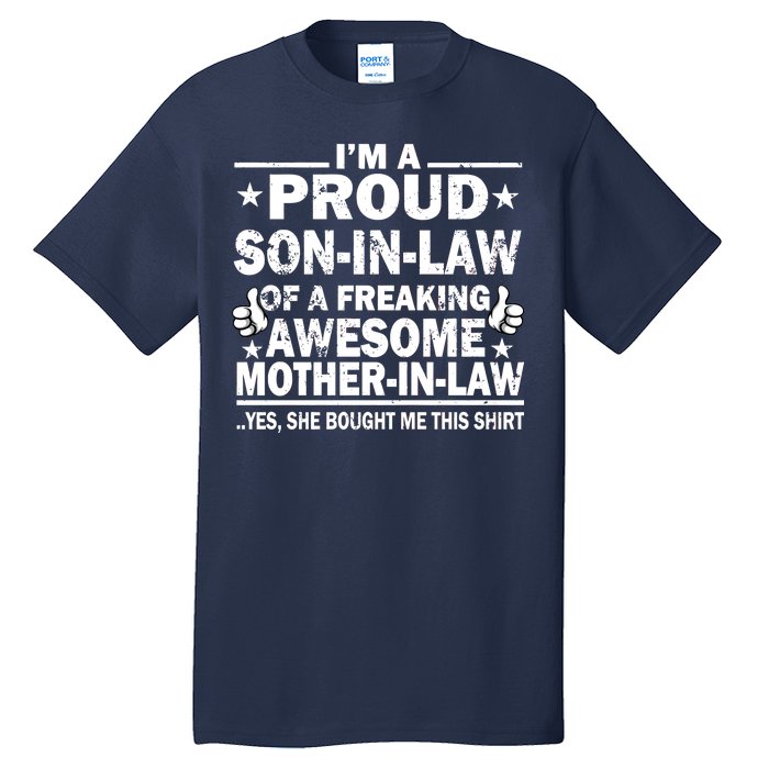 I'm A Proud Son In Law Of A Freaking Awesome Mother In Law Tall T-Shirt