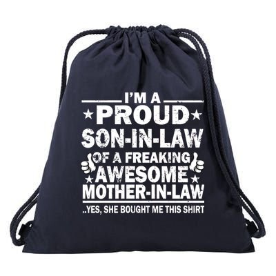 I'm A Proud Son In Law Of A Freaking Awesome Mother In Law Drawstring Bag